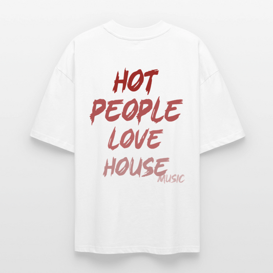 HOT PEOPLE LOVE HOUSE - blanc