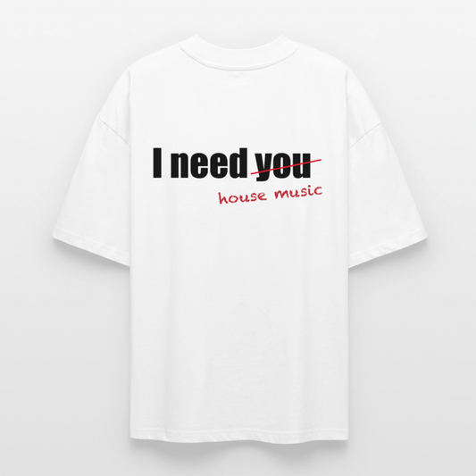 I NEED HOUSE - blanc
